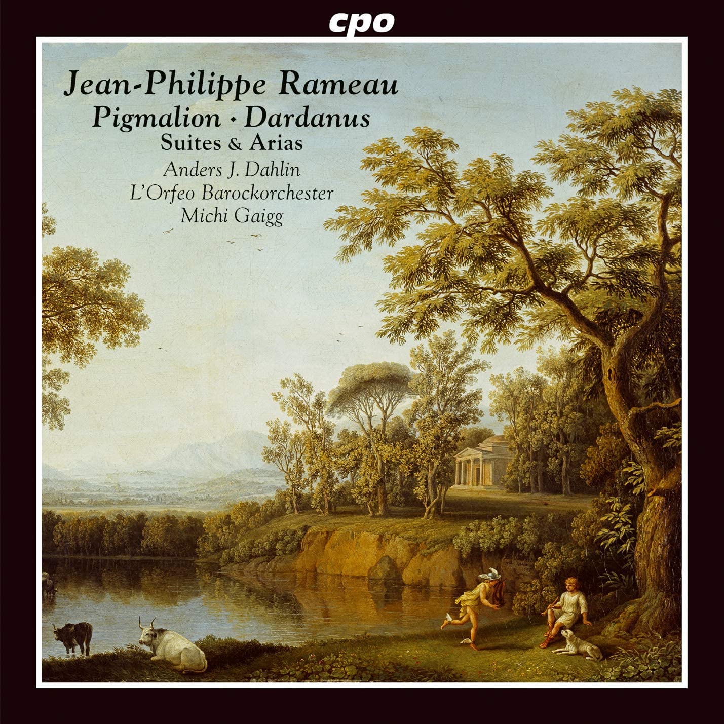 Rameau Pygmalion Dardanus suites and arias