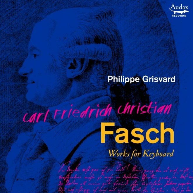 Philippe Grisvard plays keyboard music by Carl Friedrich Christian Fasch Audax Records