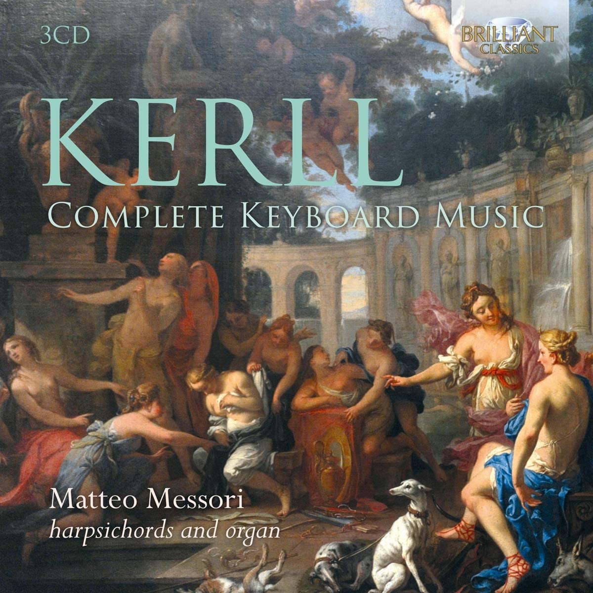 CD cover Matteo Mesori Kerll Complete keyboard music Brilliant Classics