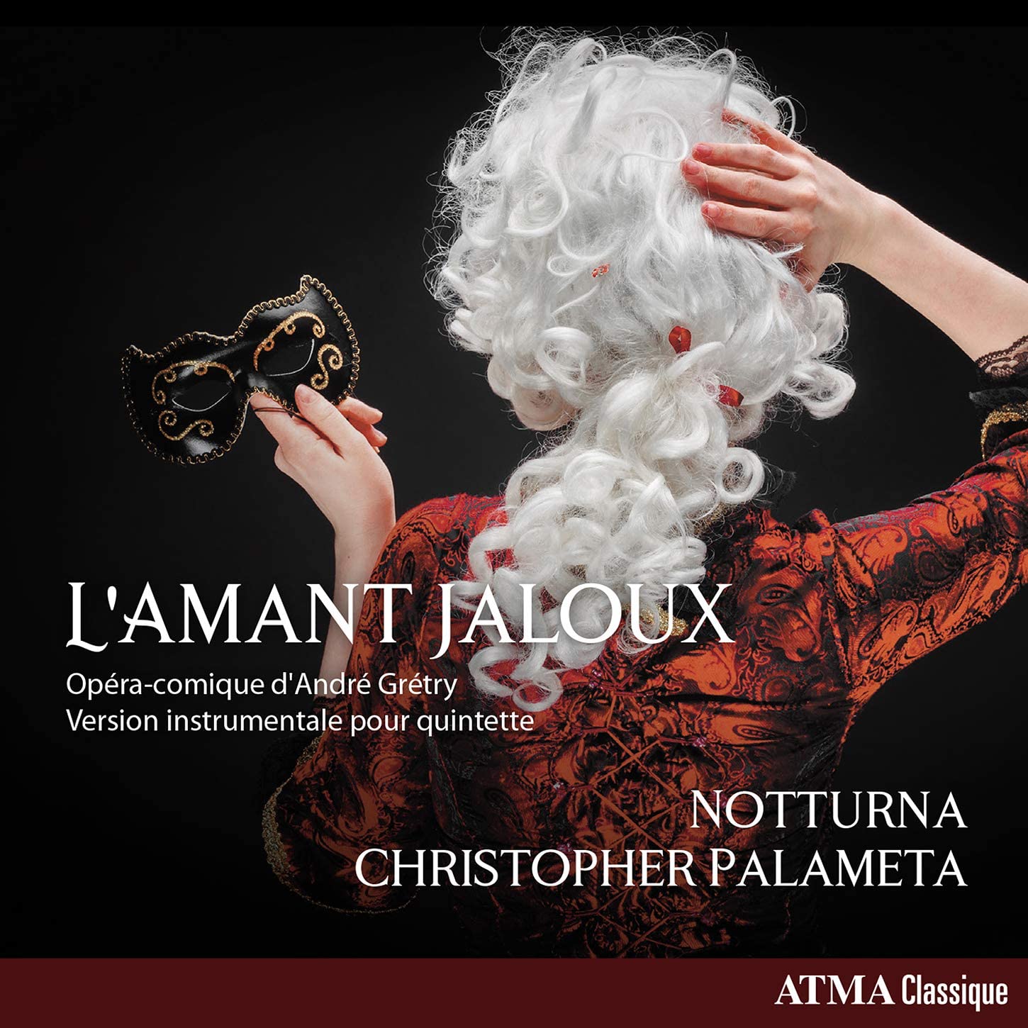 CD cover Gretry L'amant jaloux Notturna Christopher Palameta