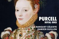 CD cover Purcell Royal Odes Le Banquet Céleste Damien Guillon